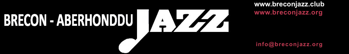 Brecon Jazz  1-31st Aug 2022